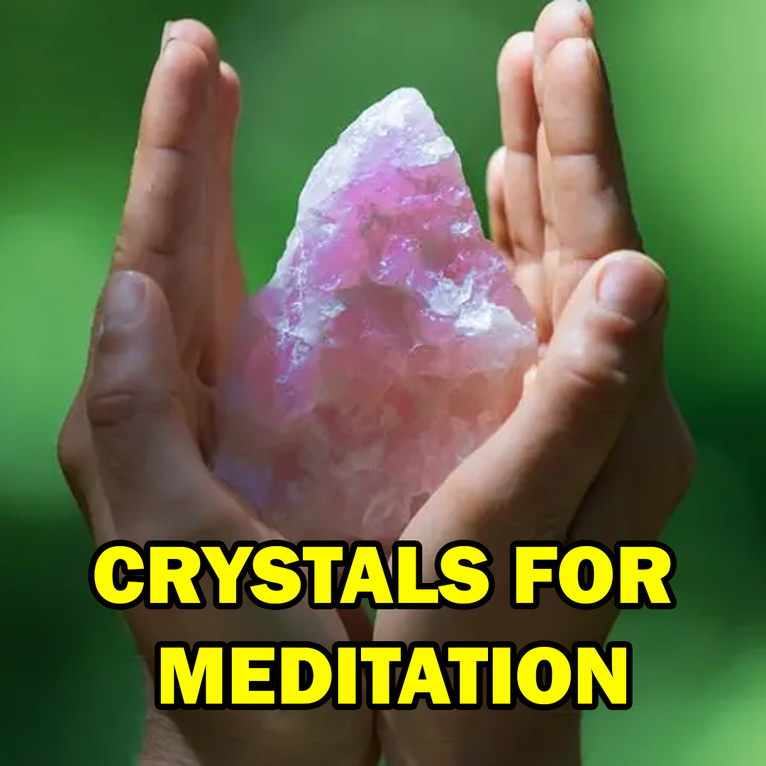 Crystals for Meditation