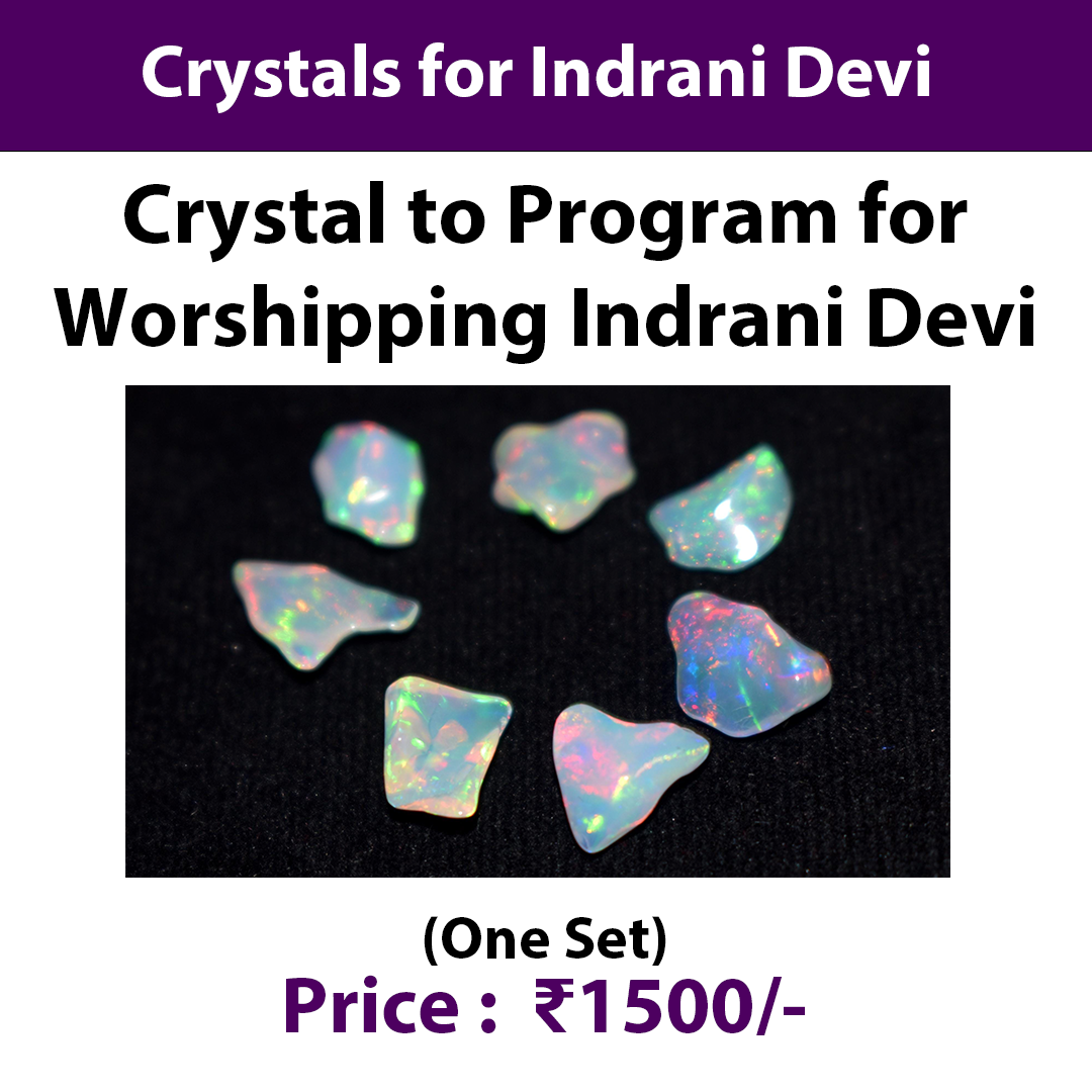 Crystals for Indrani Devi |  Crystal to Program for Worshipping Indrani Devi